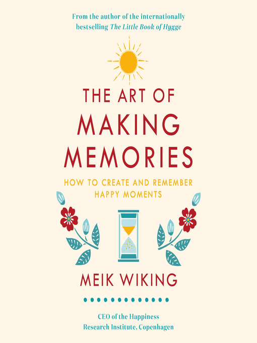 Title details for The Art of Making Memories by Meik Wiking - Wait list